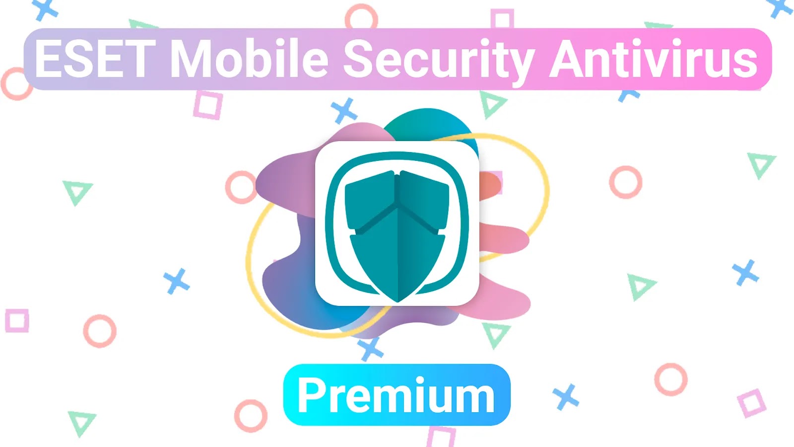 eset-mobile-security-antivirus-premium-ultima-version-todo-desbloqueado-android