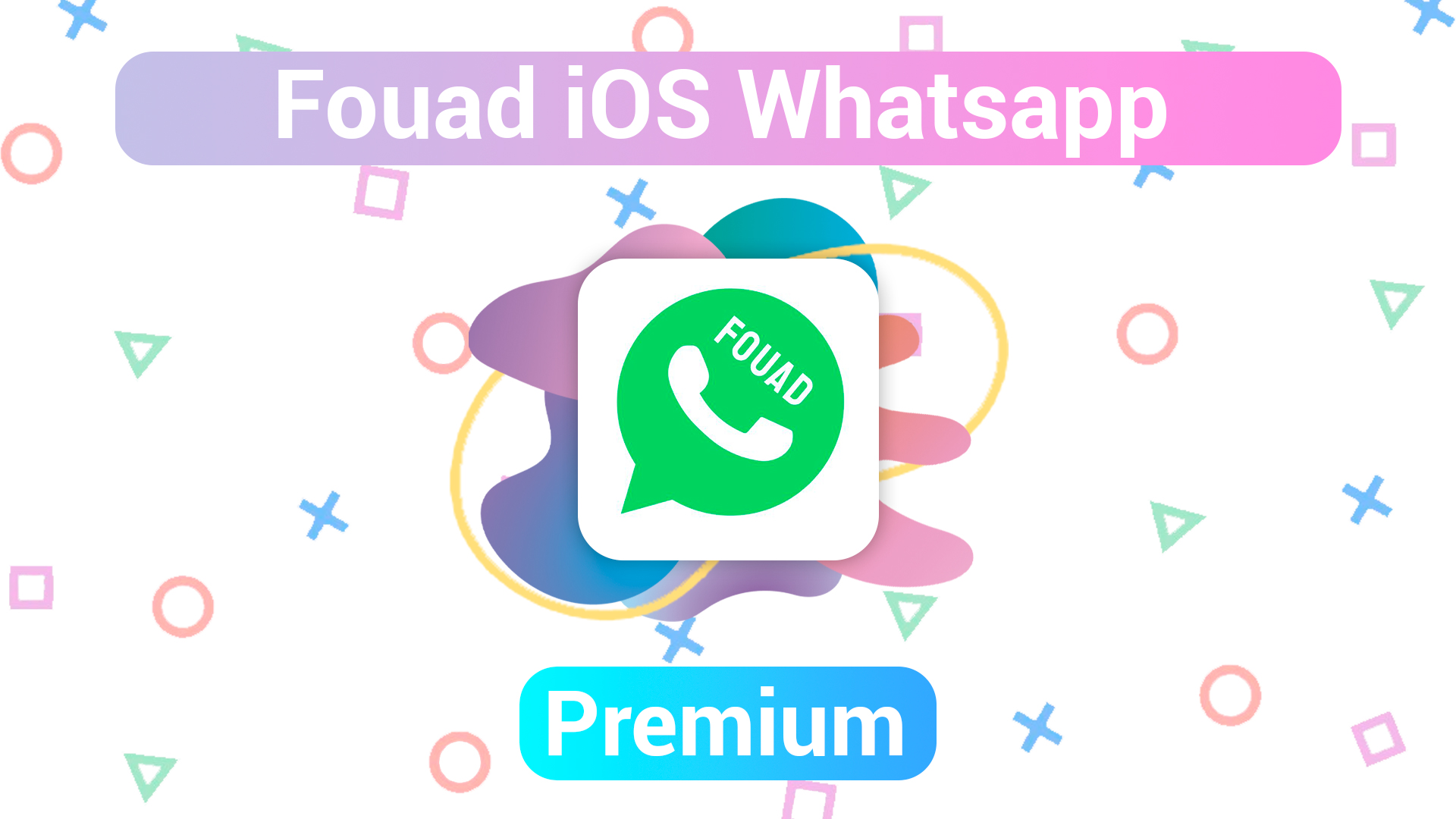 Fouad iOS WhatsApp 2023 APK Download for Android Free